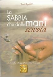 La sabbia che dalle mani scivola