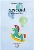 Opicopà. Poesie 2008-2015