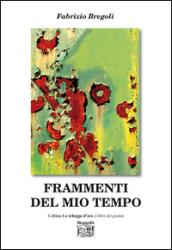 Frammenti del mio tempo