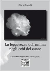 La leggerezza dell'anima negli echi del cuore