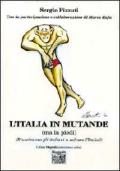 L' Italia in mutande (ma in piedi) (Riusciranno gli italiani a salvare l'Italia?)