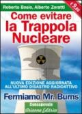 Come evitare la trappola nucleare (Arianna e consapevole)