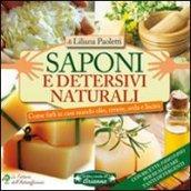 Saponi e detersivi naturali. Come farli in casa usando olio, cenere, soda e lisciva