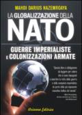 Globalizzazione della NATO. Guerre imperialiste e colonizzazioni armate