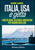 Italia, Usa e getta: I nostri mari: discarica americana per ordigni nucleari