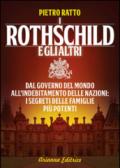 I Rothschild e gli altri. Dal governo del mondo all'indebitamento delle nazioni, i segreti delle famiglie più potenti del mondo