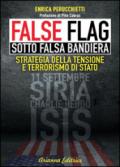 False Flag – Sotto falsa bandiera: Strategia della tensione e terrorismo di stato