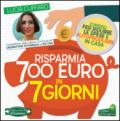 Risparmia 700 Euro in 7 Giorni: Per ridurre le spese e autoprodurre in casa