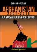 Afghanistan 2001-2016. La nuova guerra dell'oppio
