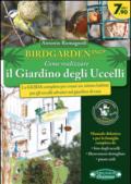 Birdgardening. Come realizzare il giardino degli uccelli