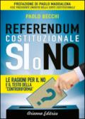 Referendum Costituzionale - Si o No: Le ragioni per il no e il testo della 