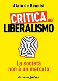 Critica del liberalismo. La società non è un mercato