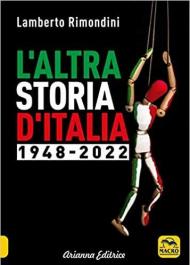 L'altra storia d'Italia 1948-2022