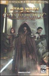 Minaccia di pace. Star wars. The old republic: 1