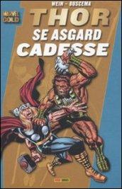 Se Asgard cadesse. Thor