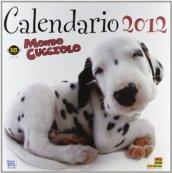 Mondo cucciolo. Calendario 2012