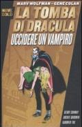 La tomba di Dracula. Uccidere un vampiro