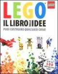 Libro delle idee Lego. Puoi costruire qualsiasi cosa! (Il)