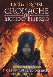 Gli spiriti del deserto. Cronache del mondo emerso. Il viaggio di Nihal. 2.