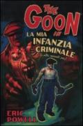 La mia infanzia criminale. The Goon: 2