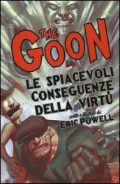 Le spiacevoli conseguenze della virtù. The Goon. 4.