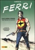 L'arte di Ferri. Gallieno Ferri, nel segno di Zagor