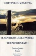 Il sentiero delle parole. Ediz. italiana e inglese