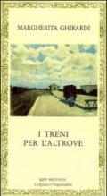 I treni per l'altrove