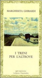 I treni per l'altrove