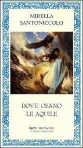 Dove osano le aquile