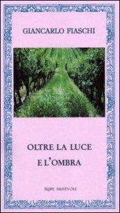 Oltre la luce e l'ombra