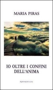 Io oltre i confini dell'anima