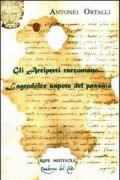 Gli arcipreti raccontano... L'agrodolce sapore del passato. Dialoghi su frammenti d'archivio