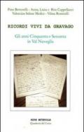 Ricordi vivi da Gravado. Gli anni cinquanta e sessanta in Val Noveglia