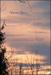 J'attend la nuit. Ediz. italiana