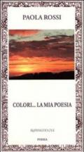 Colori... la mia poesia