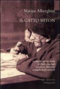 Il gatto Miton. La meravigliosa storia di Paul Léautaud scrittore, libertino e angelo degli animali