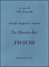 La storia dei Fieschi. Intrighi leggende e misteri