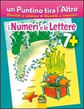 Un puntino tira l'altro. I numeri e le lettere