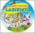 Labirinti. Divertimento a tutto tondo