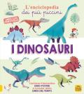 I dinosauri. L'enciclopedia dei più piccini. Ediz. a colori. Con 2 Poster