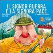 I racconti del trenino. Il signor Guerra e la signora Pace