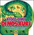 Gioco con i dinosauri. Giochi creativi, pagine da disegnare e tante fantastiche attività