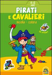 Pirati e cavalieri. Incolla e colora. Con adesivi