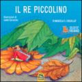 Il re piccolino. Ediz. illustrata