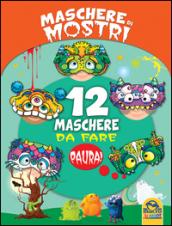 Maschere di mostri. 12 maschere da fare paura!