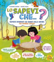 Lo sapevi che...? Risposte divertenti sui segreti della natura per bambini curiosi