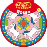 Bellissimi mandala per bambini. Vol. 1: Rosso.