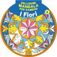 Bellissimi mandala per bambini. Vol. 8: fiori, I.