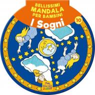 Bellissimi mandala per bambini. Vol. 10: sogni, I.